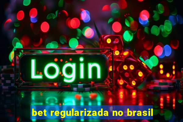 bet regularizada no brasil